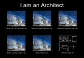 What People Think I Do / What I Really Do
