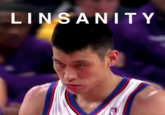 #Linsanity / Jeremy Lin