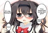 Glasses Sayaka / Too bad, it was just me!