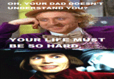 Condescending Wonka / Creepy Wonka