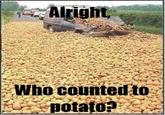 I Can Count to Potato