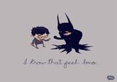 I Know That Feel Bro