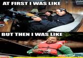 At First I Was Like...