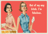 Bitch I'm Fabulous