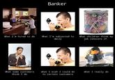 What People Think I Do / What I Really Do