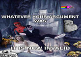 Your Argument is Invalid