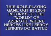 Leeroy Jenkins