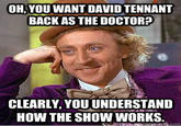Condescending Wonka / Creepy Wonka