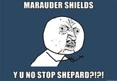 Marauder Shields