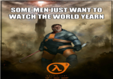 Some Men Just Want to Watch the World Burn