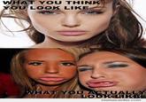 What You Think You Look Like vs. What You Actually Look Like