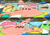 Push It Somewhere Else Patrick