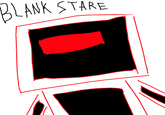 Blank Stare