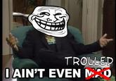 U MAD?