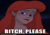 B*TCH, please.
