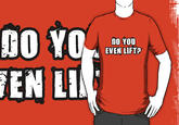 Do You Even Lift?