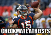 Checkmate, Atheists