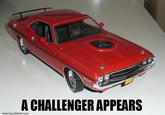 A Challenger Appears