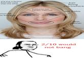 2/10 Would Not Bang