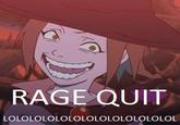 Rage Quit