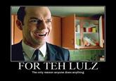 I Did It for the Lulz