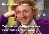 Condescending Wonka / Creepy Wonka