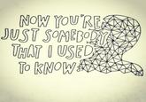 Somebody That I Used To Know