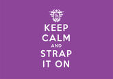 Keep Calm and Carry On
