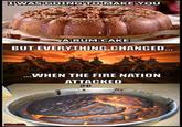 Everything Changed When The Fire Nation Attacked
