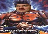My Body Is Ready
