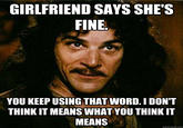 You Keep Using That Word, I Do Not Think It Means What You Think It Means
