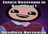 Bad Luck Isaac
