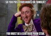Condescending Wonka / Creepy Wonka
