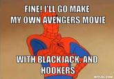 With Blackjack and Hookers!
