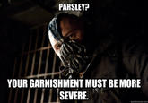 Your Punishment Must Be More Severe