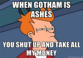 When Gotham is Ashes, You Have My Permission to Die