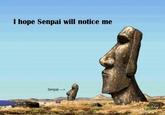 I Hope Senpai Will Notice Me