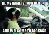 And Welcome to Jackass