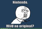 "Y U NO" Guy
