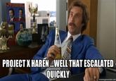 Project X Haren