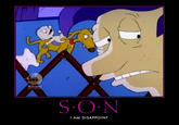 Son, I am disappoint