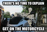 There's No Time To Explain