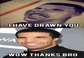 I Have Drawn You