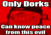 Only The Dead Can Know Peace From This Evil