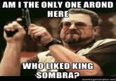 Am I the Only One Around Here