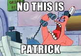 No, This Is Patrick