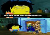 You Like Krabby Patties, Don’t You Squidward?