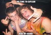 There's No Time To Explain