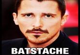 Batman Moustache (Batstache)