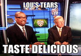 Your Tears are Delicious